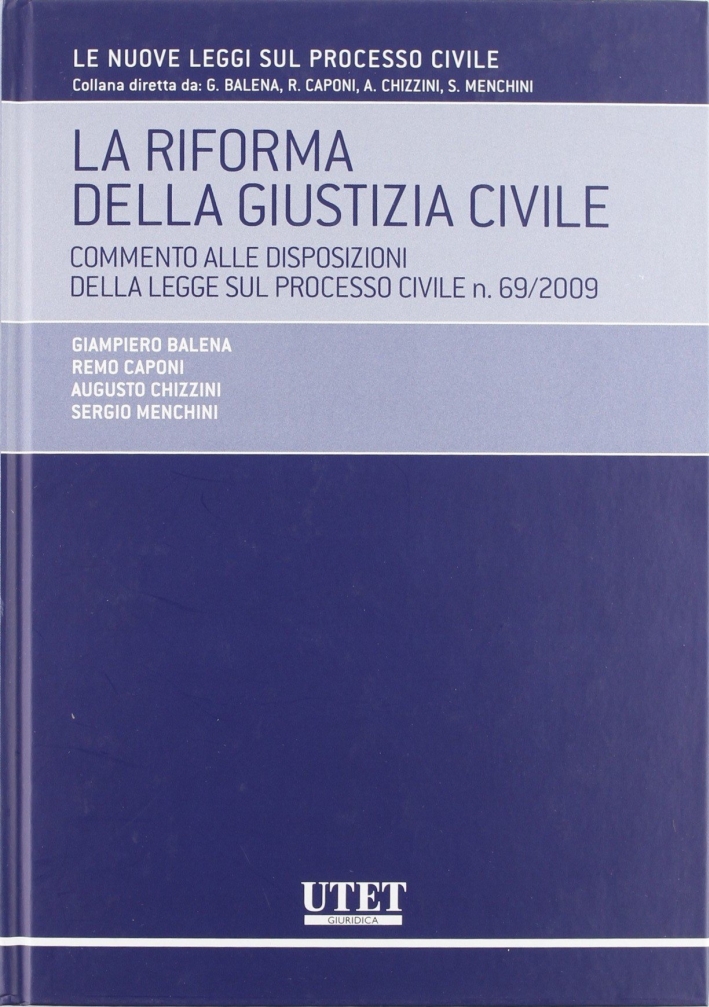 La riforma della giustizia civile La riforma della giustizia civile