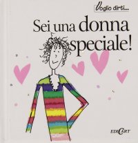 Sei una donna speciale!