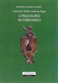 L'inquilino scomparso. I misteri della vedova Sper