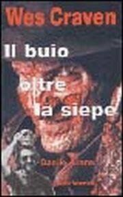 Wes Craven. Il buio oltre la siepe