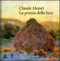 Claude Monet. La poesia della luce. Sette capolavori dell'Art Institute di Chicago a Palazzo Pitti