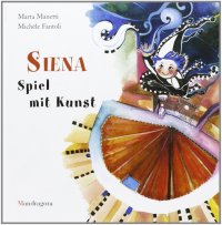 Siena. Spiel mit Kunst