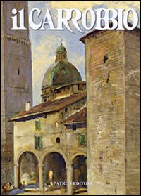 Il Carrobbio. Tradizioni, problemi, immagini dell'Emilia Romagna (2009). Vol. 35 Il Carrobbio. Tradizioni, problemi, immagini dell'Emilia Romagna (2009). Vol. 35