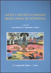 Laicità e multiculturalismo. Profili penali ed extrapenali