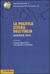 La politica estera italiana (2010) La politica estera italiana (2010)