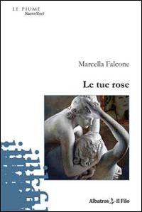Le tue rose Le tue rose