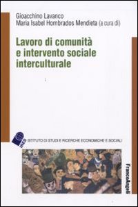 Lavoro di comunità e intervento sociale interculturale. Lavoro di comunità e intervento sociale interculturale.