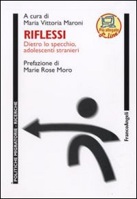 Riflessi. Dietro lo specchio adolescenti stranieri Riflessi. Dietro lo specchio adolescenti stranieri