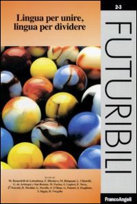 Lingua per unire, lingua per dividere. Lingua per unire, lingua per dividere.