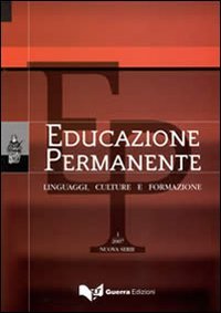 Educazione permanente. Linguaggi, culture e formazione (2007). Vol. 1