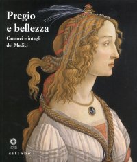 Pregio e Bellezza. Cammei e intagli dei Medici