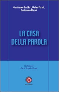 La Casa della Parola. L'Esperienza dei Gruppi d'Ascolto nella Diocesi di Venezia