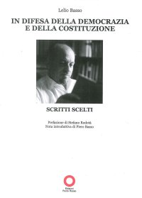 In difesa della democrazia e della costituzione. Scritti scelti