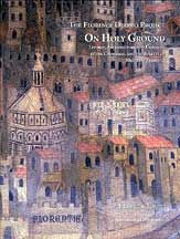 On Holy Ground. Liturgy, Architecture and Urbanism in the Cathedral and the Streets of Medieval Florence