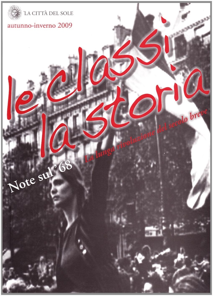 Note sul '68. La lunga rivoluzione del secolo breve. Note sul '68. La lunga rivoluzione del secolo breve.
