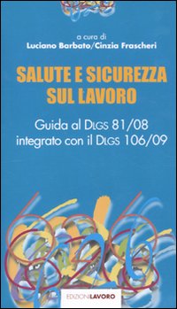 Salute e sicurezza sul lavoro. Salute e sicurezza sul lavoro.