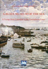 Galata Museum of the sea. A Voyage from Columbus to the transatlantic liners