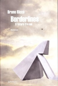 Borderlines. Il futuro fra noi