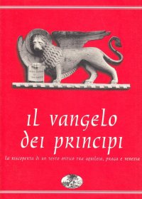 Il vangelo dei prìncipi. La riscoperta di un