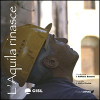 L'Aquila rinasce. Ediz. illustrata L'Aquila rinasce. Ediz. illustrata