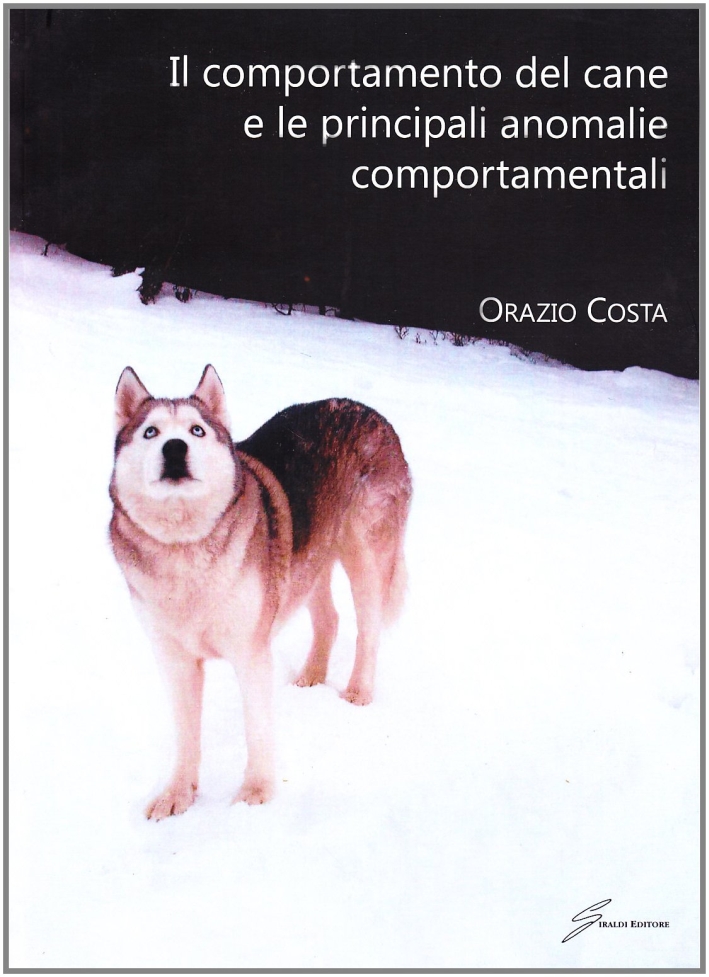 Il comportamento del cane e le principali anomalie comportamentali Il comportamento del cane e le principali anomalie comportamentali