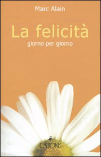 La Felicità giorno per giorno La Felicità giorno per giorno