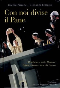 Con noi divise il pane Con noi divise il pane