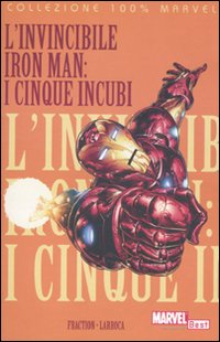 I cinque incubi. L'invincibile Iron Man I cinque incubi. L'invincibile Iron Man