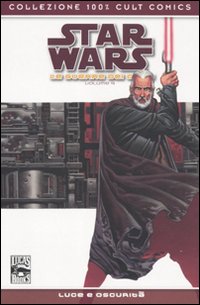 Star wars: le guerre dei cloni. Vol. 4: Luce e oscurità. Star wars: le guerre dei cloni. Vol. 4: Luce e oscurità.