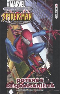 Potere e responsabilità. Ultimate Spider-Man. Vol. 1 Potere e responsabilità. Ultimate Spider-Man. Vol. 1