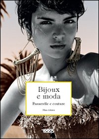 Bijoux e Moda. Passerelle e Couture Bijoux e Moda. Passerelle e Couture