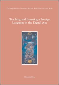 Teaching and learning a foreign language in the digital age. Teaching and learning a foreign language in the digital age.