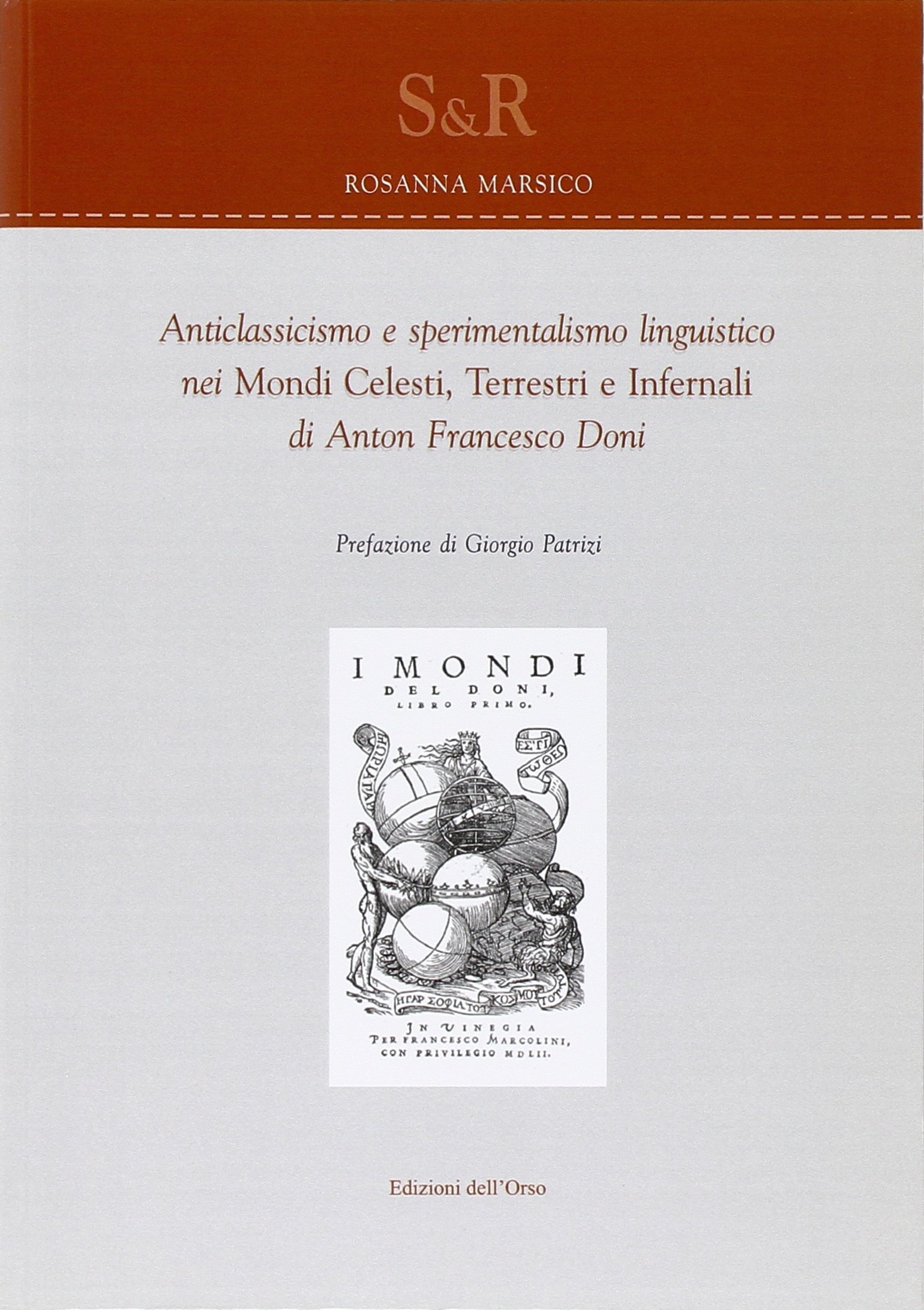 Anticlassicismo e sperimentalismo liguistico nei mondi celesti, terresti e infernali Anticlassicismo e sperimentalismo liguistico nei mondi celesti, terresti e infernali