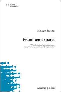 Frammenti sparsi Frammenti sparsi