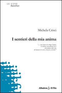 I sentieri della mia anima I sentieri della mia anima