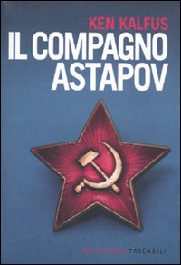 Il compagno Astapov Il compagno Astapov