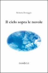 Il cielo sopra le nuvole Il cielo sopra le nuvole