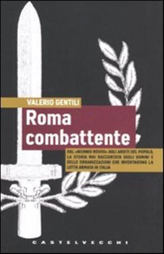 Roma combattente. Dal Roma combattente. Dal