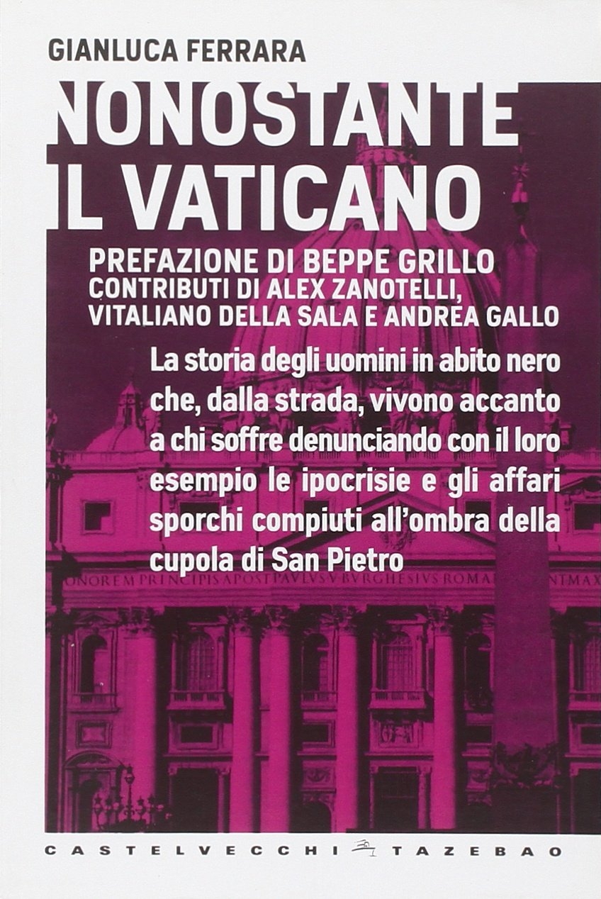 Nonostante il Vaticano. Nonostante il Vaticano.