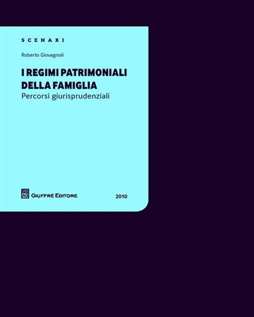 I regimi patrimoniali della famiglia. Percorsi giurisprudenziali 2010 I regimi patrimoniali della famiglia. Percorsi giurisprudenziali 2010