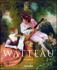 Watteau. Ediz. illustrata Watteau. Ediz. illustrata