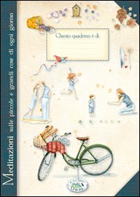 Meditazioni sulle Piccole e Grandi Cose di Ogni Giorno. Meditazioni sulle Piccole e Grandi Cose di Ogni Giorno.