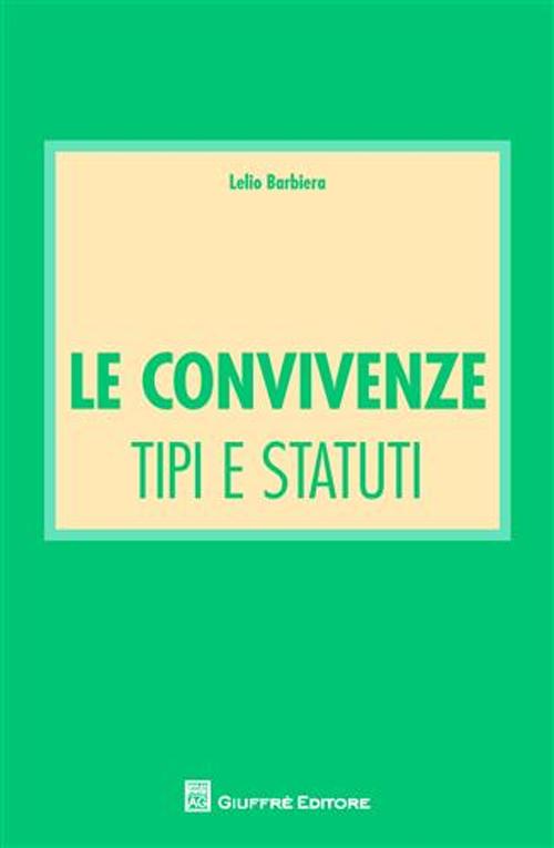 Le convivenze. Tipi e statuti Le convivenze. Tipi e statuti