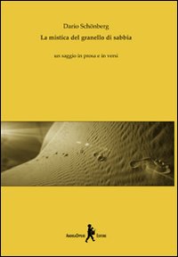 La mistica del granello di sabbia. La mistica del granello di sabbia.