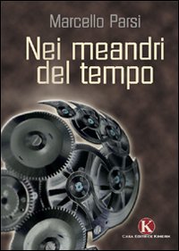 Nei meandri del tempo. Nei meandri del tempo.