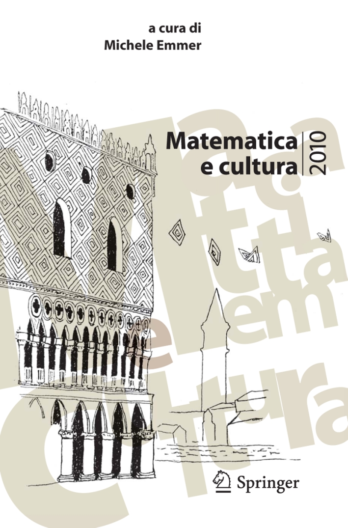 Matematica e cultura 2010. Matematica e cultura 2010.