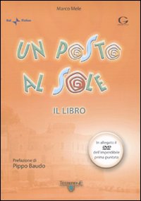 Un posto al sole. Con DVD. Un posto al sole. Con DVD.