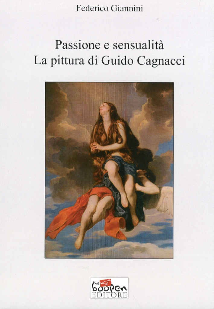 Passione e sensualità. La pittura di Guido Cagnacci Passione e sensualità. La pittura di Guido Cagnacci