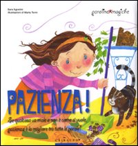 Pazienza! Ediz. illustrata Pazienza! Ediz. illustrata