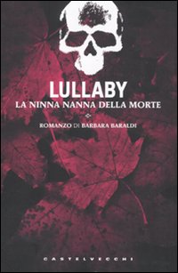 Lullaby. La ninna nanna della morte. Lullaby. La ninna nanna della morte.